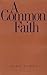 A Common Faith (The Terry Lectures Series)