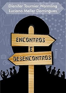 Livro Encontros & Desencontros (LuMeller)