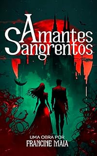 Livro Amantes Sangrentos: As Crônicas de Altalune