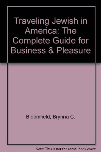 Download Traveling Jewish in America: The Complete Guide for Business & Pleasure
