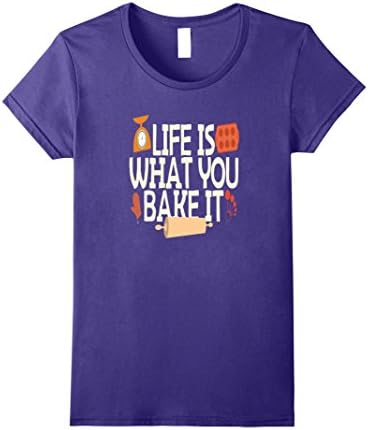 Womens Life is What You Bake it T-Shirt Bakers Gonna Bake Shirt Medium Purple