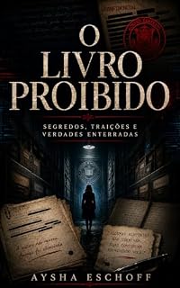 Livro O Livro Proibido: Segredos, traições e verdades enterradas