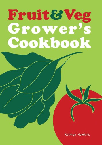 Fruit & Veg Grower's Cookbook