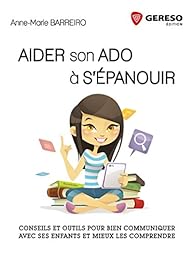 Aider son ado à s'épanouir
