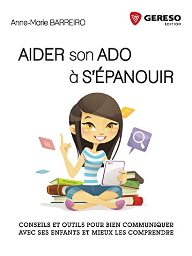 Aider son ado à s'épanouir