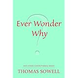 Ever Wonder Why? And Other Controversial Essays