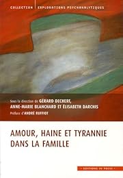 Amour, haine et tyrannie dans la famille