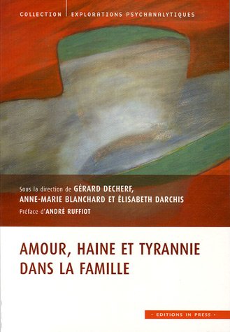 Amour, haine et tyrannie dans la famille