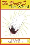 The Best and The Worst by Pearl Mitchell