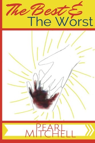 The Best and The Worst by Pearl Mitchell