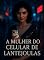 Livro A MULHER DO CELULAR DE LANTEJOULAS: Dark Romance