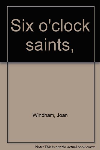 Six o'clock saints,
