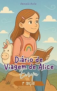 Livro Diário de Viagem de Alice: Europa
