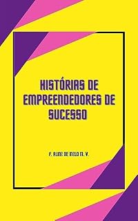 Livro Histórias de empreendedores de sucesso ( inspirações)