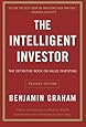 The Intelligent Investor: The Definitive Book on Value Investing. A Book of Practical Counsel (Revised Edition) (Collins Business Essentials)