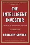 The Intelligent Investor: The Definitive Book on Value Investing. A Book of Practical Counsel (Revised Edition) (Collins Business Essentials)