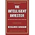 Intelligent Investor: The Definitive Book on Value Investing - A Book of Practical Counsel