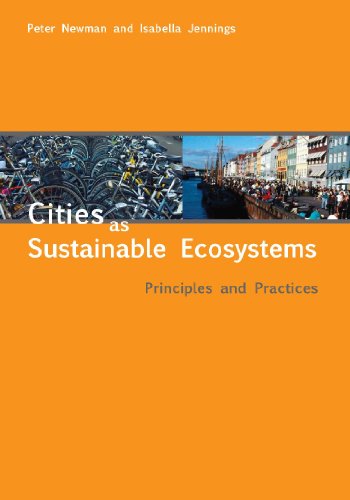 Cities as Sustainable Ecosystems: Principles and Practices (English Edition)
