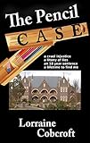The Pencil Case: A cruel injustice... a litany of lies... an 18 year sentence... a lifetime to find by 