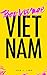 Bon Voyage Vietnam by