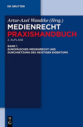 Download Europisches Medienrecht Und Durchsetzung Des Geistigen Eigentums (Medienrecht Praxishandbuch) (German Edition) Download Europisches Medienrecht Und Durchsetzung Des Geistigen Eigentums (Medienrecht Praxishandbuch) (German Edition)