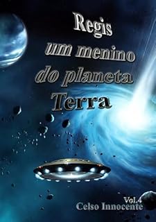 Livro Regis Um Menino Do Planeta Terra