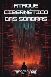 Livro O Ataque Cibernético das Sombras (Suspense nas Sombras Livro 1)