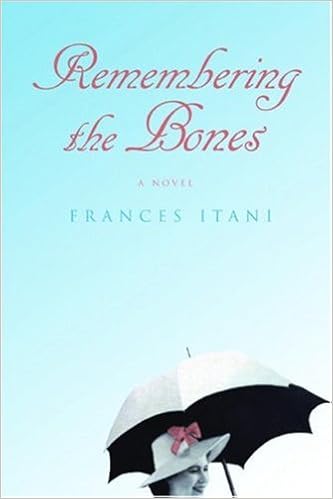 Remembering The Bones By Frances Itani
