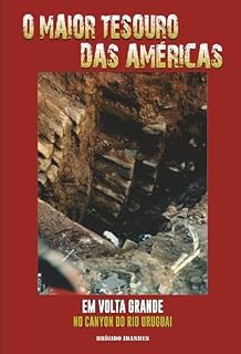 Livro O maior Tesouro das Américas: Em Volta Grande no canyon do Rio Uruguai