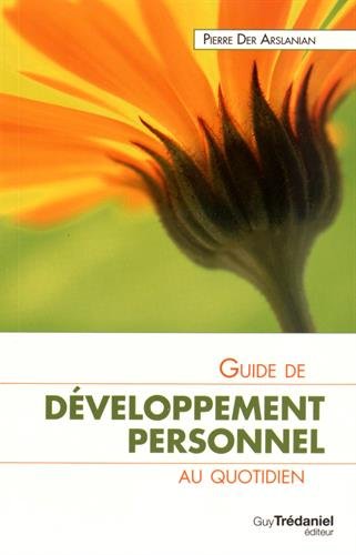 Guide de développement personnel au quotidien (French Edition) by PIERRE DER ARSLANIAN