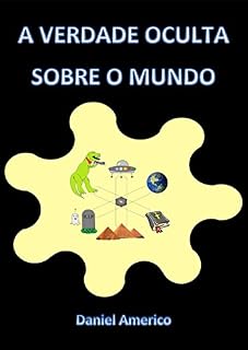 Livro A VERDADE OCULTA SOBRE O MUNDO