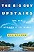The Big Guy Upstairs: You, Him, and How It All Works by Rob Strong
