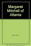 Front cover for the book Margaret Mitchell of Atlanta by Finis Farr