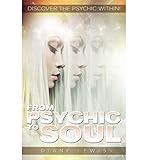From Psychic to Soul by