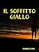 Il soffitto giallo (Italian Edition) by