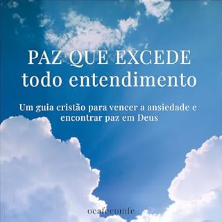 Livro Paz que Excede Todo Entendimento: Saúde Mental, Ansiedade e Fé