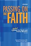 Passing On the Faith, Second Edition: A Radical Model for Youth and Family Ministry by 