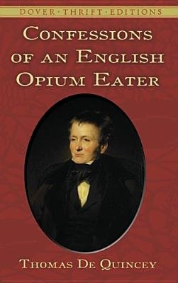 Confessions of an English Opium Eater[CONFESSIONS OF AN ENGLISH OPIU][Paperback]