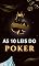 Livro Poker: As 10 leis infalíveis para se tornar um jogador de sucesso (Domine o Poker e vença jogos)
