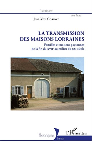 La  transmission des maisons lorraines