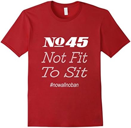 Men's Number 45 Not Fit To Sit T-shirt No Wall No Ban Large Cranberry