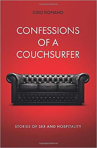 Confessions Of A Couchsurfer Stories Of Sex And Hospitality Ciro