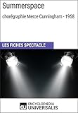Summerspace (chorégraphie Merce Cunningham - 1958): Les Fiches Spectacle d'Universalis (French Edit by Encyclopaedia Universalis