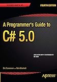 A Programmer's Guide to C# 5.0 (Expert's Voice in .NET)