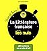 La Littérature française pour les Nuls - Vite et bien ! (French Edition) by