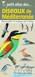 Petit atlas des oiseaux de Méditerranée