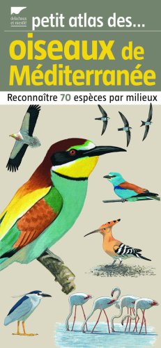 Petit atlas des oiseaux de Méditerranée