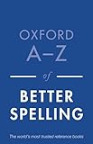 Oxford A-Z of Better Spelling