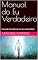 Livro Manual do Eu Verdadeiro: Desvende Sua Essência, Viva Sua Autenticidade