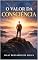 Livro O VALOR DA CONSCIÊNCIA